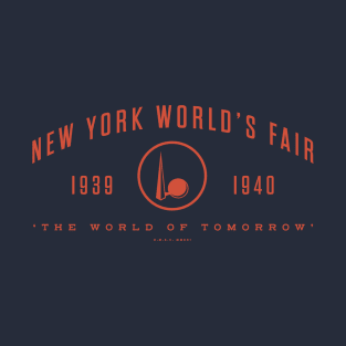 1939-40 New York World's Fair - Vintage Tagline 1 (Orange) T-Shirt