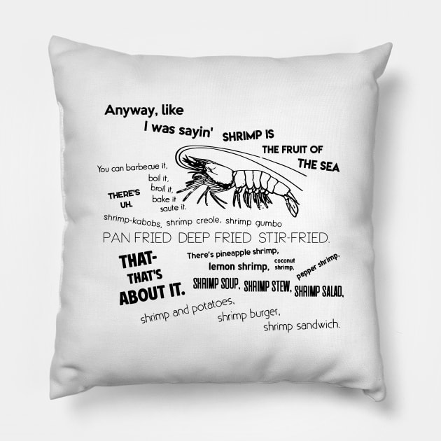 Forrest Gump Bubba Quote on Shrimps Pillow by olivergraham