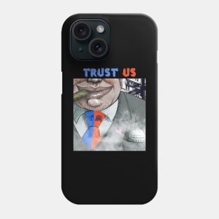 Trust Us Phone Case