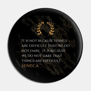 Seneca's Truth: The Power of Boldness in Facing Difficulty Pin