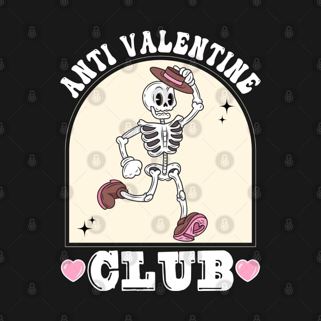 Funny Valentine's Day Skeleton Groovy Anti Valentine Club by RetroZin