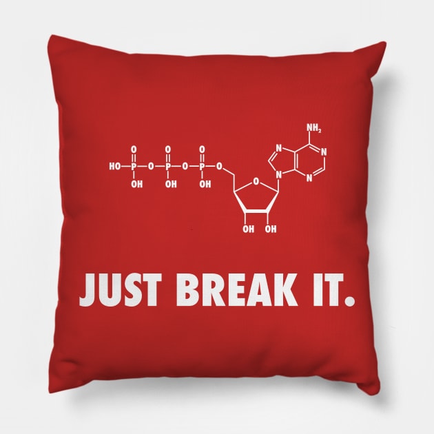 Just Break It. Pillow by Andropov