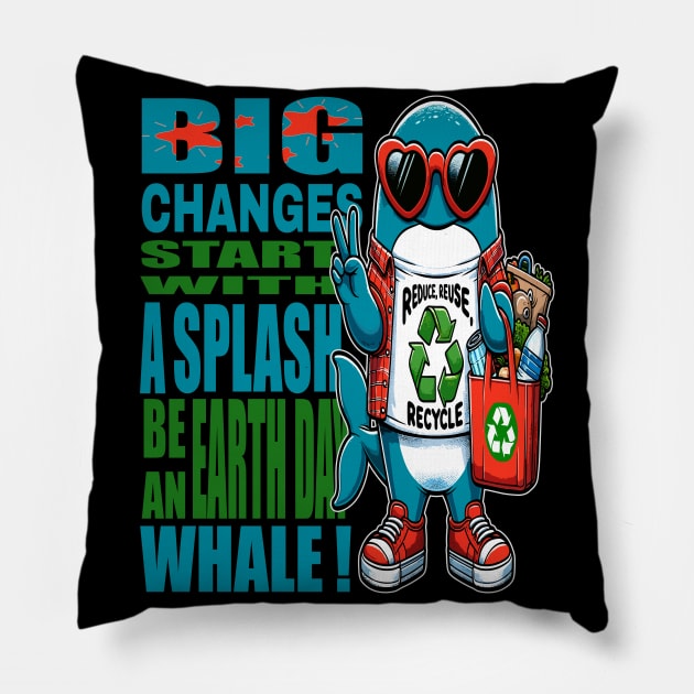 Big Changes Earth Day Whale: Grow Green Pillow by maknatess