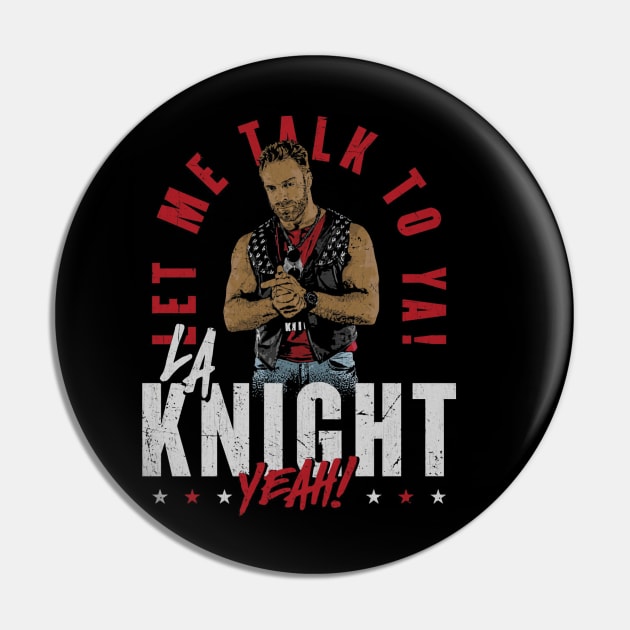 LA Knight Let Me Talk To Ya Pin by MunMun_Design