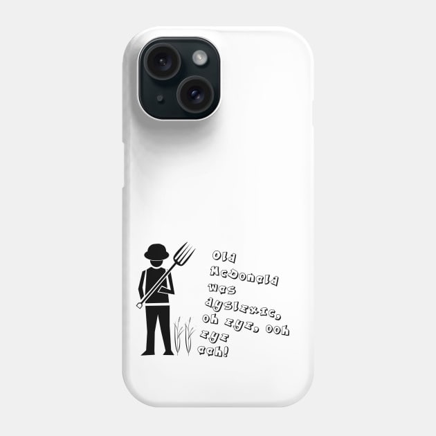 Old McDonald Was Dyslexic Phone Case by Quirky Design Collective