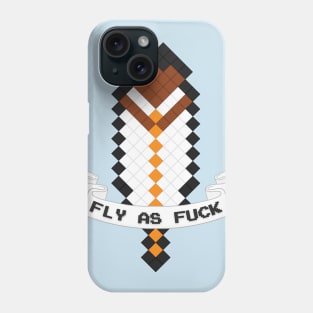 Fly as Fuck Phone Case