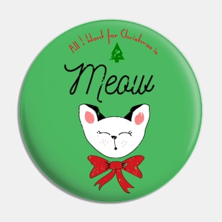 All I Want for Christmas is Meow kitten shirt Pin