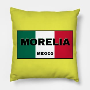 Morelia City in Mexican Flag Colors Pillow