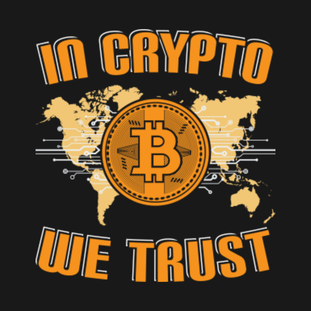 bitcoin in crypto we trust