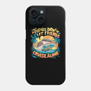 Squad Matching Cruise Ship Funny Friends Cruise Vacation Phone Case