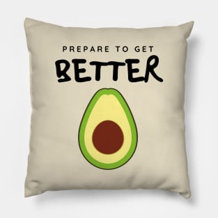 Prepare to Get Better Avocado Pillow