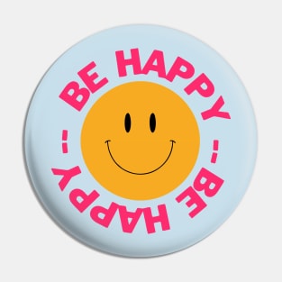 Be Happy and Smile Pin