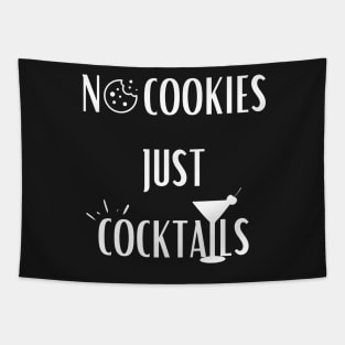 No Cookies Just Cocktails Tapestry