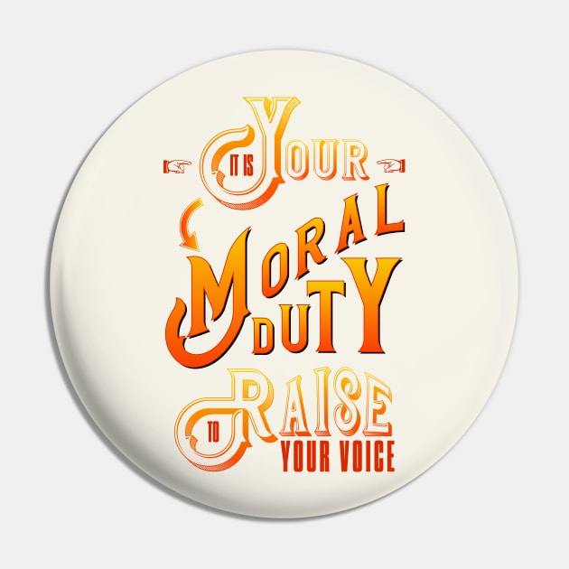 Moral Duty Pin by bluehair