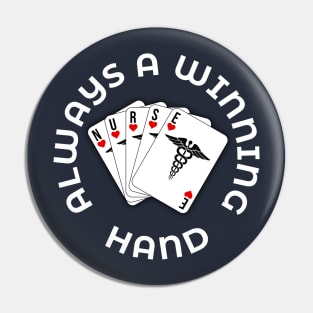 Nurse Playing Card Always A Winning Hand Pin