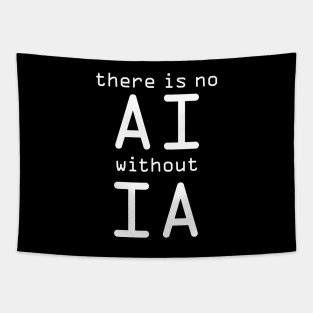 There Is No AI Without IA Tapestry