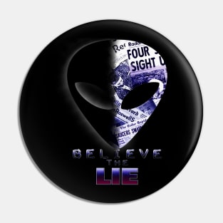 Believe the Lie (Eclipsed Truth) Pin