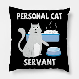 Personal Cat Servant Cat Food Eater Funny Fur Kitten Pillow