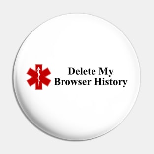 If I Die, Delete My Browser History (Medic Alert Bracelet) Pin