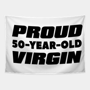 Proud 50 Year Old Virgin Tapestry