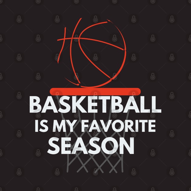 Basketball Is My Favorite Season by Cation Studio