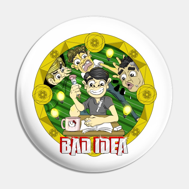 Bad Idea Pin by Leo Pringadhy