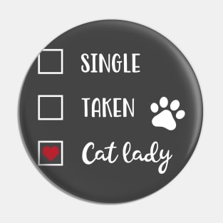 Single Taken Cat Lady Pin