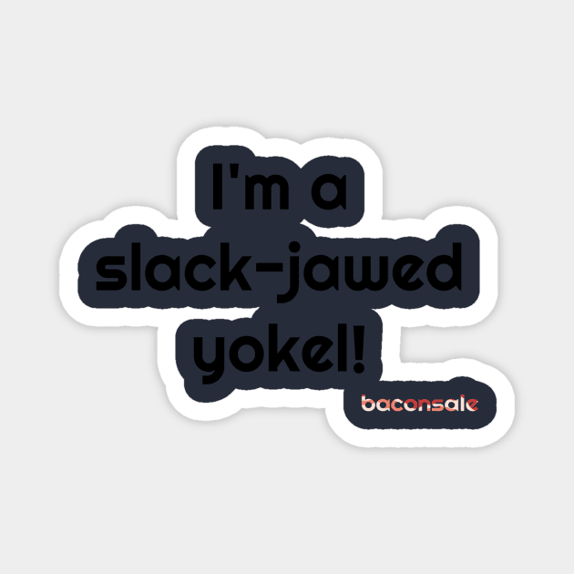 Yokel Baconsale Magnet by Baconsale
