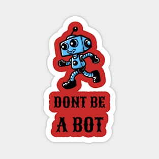 Don't Be A Bot Magnet