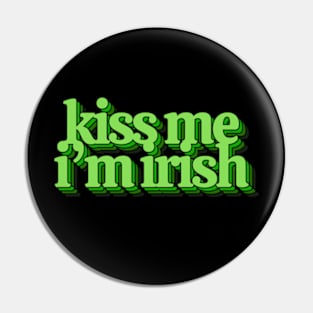 Kiss Me I'm Irish Pin