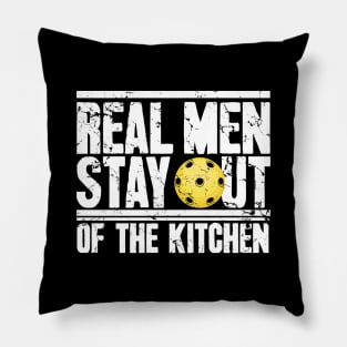 Real men stay out of the kitchen Pillow