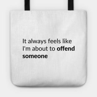 Offend Someone Tote