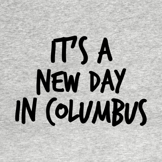 It's a new Day - Ohio - T-Shirt