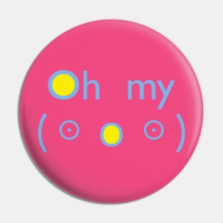 Oh my Pin