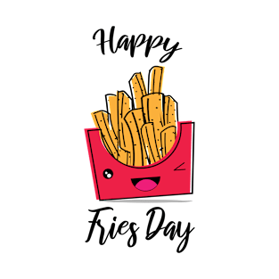 Happy Fries Day T-Shirt