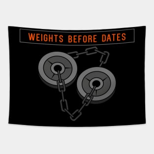 Weights before dates Tapestry