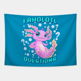 I Axolotl Questions Tapestry
