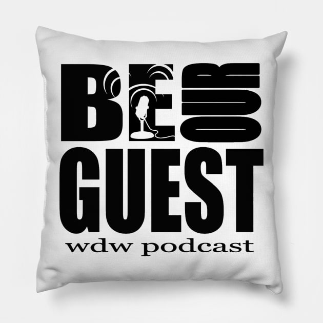 Be Our Guest Podcast Logo Black Pillow by Be Our Guest Podcast