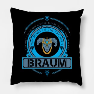 BRAUM - LIMITED EDITION Pillow
