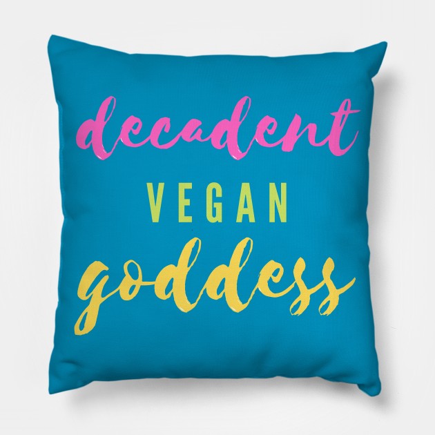 Decadent Vegan Goddess Pillow by Green Paladin