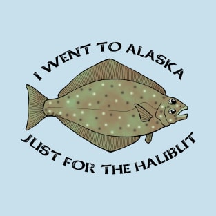 Just for the Halibut T-Shirt
