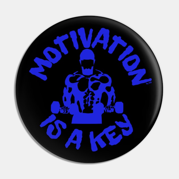 Motivation is a key! Pin by VIPprojects