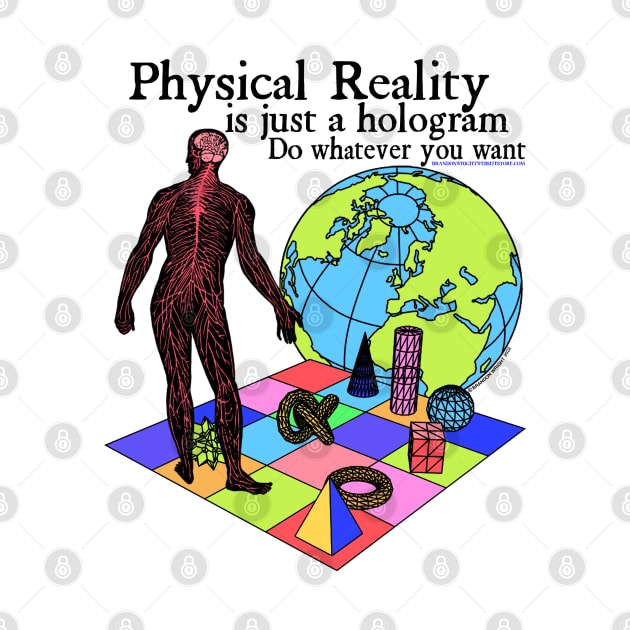 Physical Reality Is Just A Hologram Do Whatever You Want Retro 90's Physics Design by brandonwrightmusic