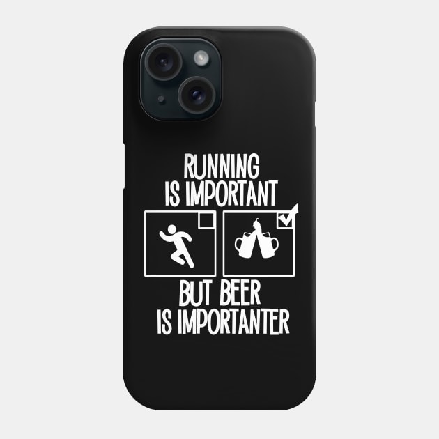 Running is important but Beer is importanter Phone Case by Timeforplay