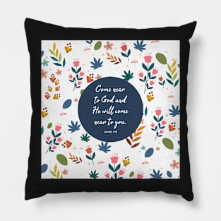 Come near to God, James 4:8, Bible Verse Pillow