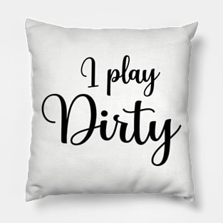 I play dirty mud run Pillow