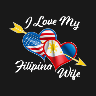 Pinoy Pride - I Just Love My Filipina Wife print product T-Shirt