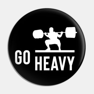 weightlifting - go heavy Pin