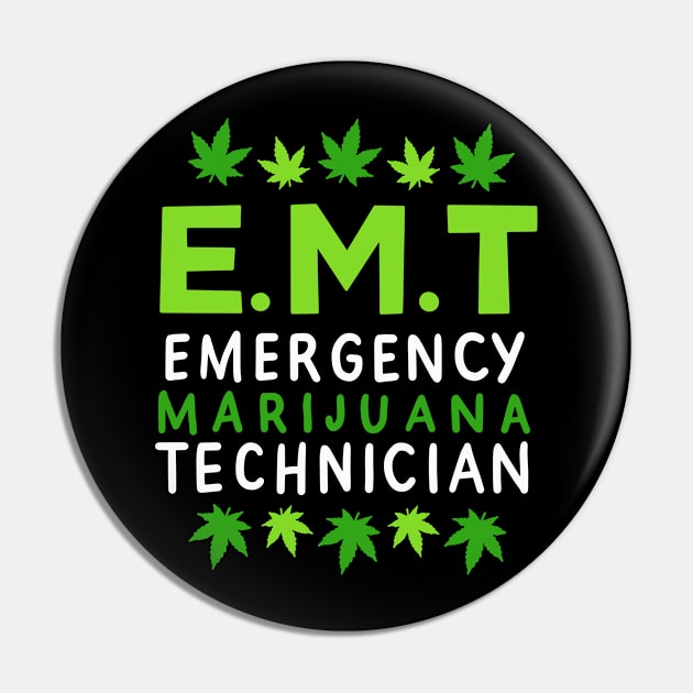 EMT Emergency Marijuana Technician | Cannabis Lover Pin by DancingDolphinCrafts