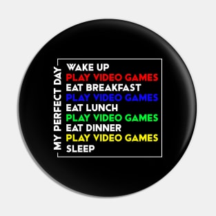 My Perfect Gamer Day Pin